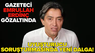 Gazeteci Emrullah Erdinç gözaltına alındı