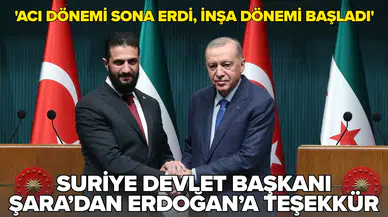 Suriye Devlet Başkanı Şara'dan Cumhurbaşkanı Erdoğan'a teşekkür