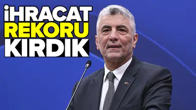 Ticaret Bakanı Bolat dış ticaret verilerini açıkladı