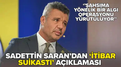 Sadettin Saran'dan iddialara ilişkin açıklama: Bu bir itibar suikastı