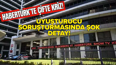 Habertürk’te çifte kriz! Uyuşturucu soruşturmasında şok detay: Taciz dosyası yıllar önce gündeme gelmiş
