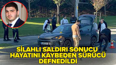 Bakırköy'de uğradığı silahlı saldırı sonucu hayatını kaybeden sürücü defnedildi