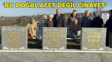Heyelan faciasında baba ve 2 çocuk hayatını kaybetmişti