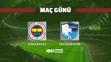 Fenerbahçe - Erzurumspor maçı ne zaman, saat kaçta ve hangi kanalda?