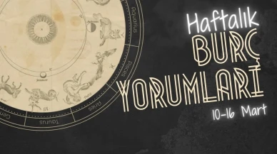 Haftalık burç yorumları! 10-16 Mart 2025: Astroloji ne diyor?