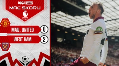 West Ham United, Manchester United deplasmanında 3 puanı 2 golle aldı
