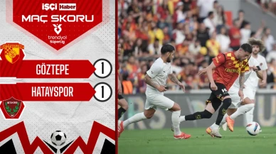 Göztepe ve Hatayspor 1-1 berabere kaldı