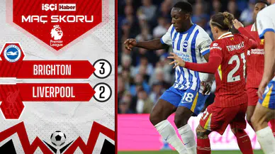 Premier Lig'de Brighton, şampiyon Liverpool'u devirdi