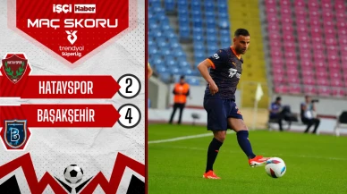 Başakşehir, Hatayspor deplasmanında 3 puanı 4 golle aldı