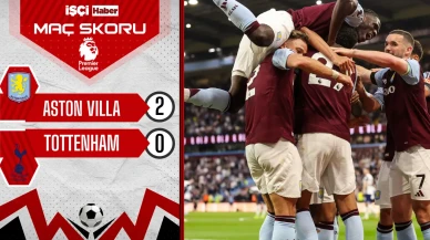 Aston Villa, sahasında Tottenham'ı 2-0 mağlup etti