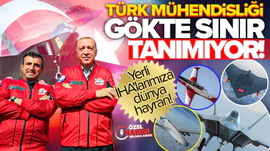 Türk mühendisliği gökte sınır tanımıyor: Yerli İHA'larımıza dünya hayran!