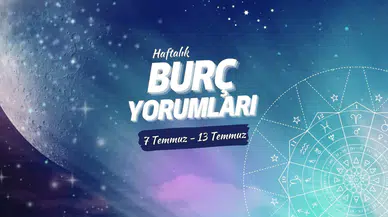 Haftalık burç yorumları! 7-13 Temmuz 2025: Astroloji ne diyor?