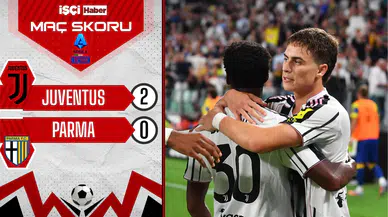 Juventus, Parma'yı 2-0 mağlup etti!