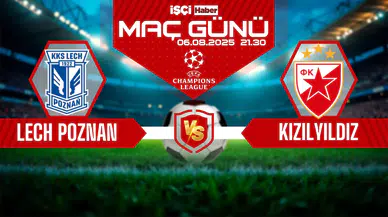 Lech Poznan-Kızılyıldız maçı ne zaman, saat kaçta ve hangi kanalda?