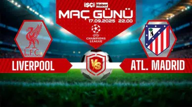 Liverpool-Atletico Madrid maçı ne zaman, saat kaçta ve hangi kanalda?
