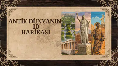 Antik Dünyanın 10 harikası