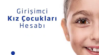 İş Bankası'ndan kız çocuklarına özel enflasyon karşısında korunan birikim hesabı