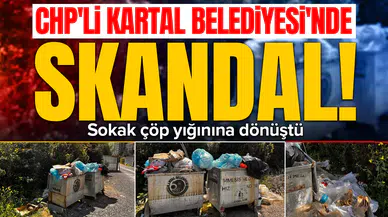 CHP'li Kartal Belediyesi'nde skandal : Sokak çöp yığınına dönüştü