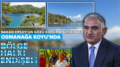 Bakan Ersoy'un gözü koruma altındaki Osmanağa Koyu'nda : Bölge halkı endişeli