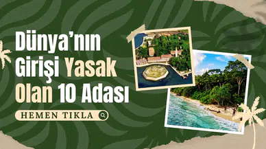 Dünya'nın girişi yasak olan 10 adası