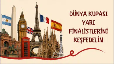 Dünya Kupası yarı finalistlerini keşfedelim