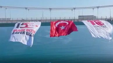 15 Temmuz Demokrasi ve Milli Birlik Günü : 5 köprüye Türk bayrağı asıldı