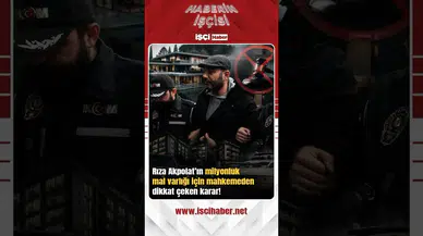 Mahkemeden, Rıza Akpolat’ın milyonluk serveti için dikkat çeken karar