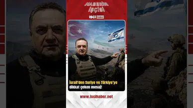 İsrail’den Suriye ve Türkiye’ye dikkat çeken mesaj!