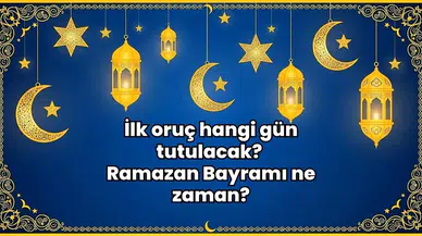 2026 Ramazan ayı ne zaman başlayacak ve ilk oruç hangi gün tutulacak?