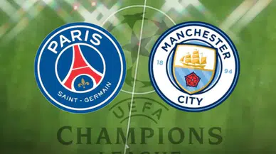 Manchester City - Paris Saint-Germain Ne Zaman Ve Maçı Hangi Kanaldan İzlenebilir?