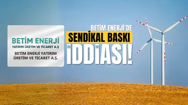 Betim Enerji'de sendikal baskı iddiası: İşçilerden e-Devlet şifreleri mi istendi?