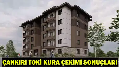 Çankırı TOKİ Kura Çekimi Ne Zaman Gerçekleştirilecek ve Sonuçlar Nereden Öğrenilecek?