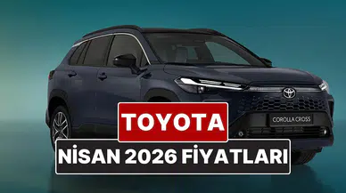 2026 Nisan Ayında Toyota Araçlarının Güncel Fiyatları Neler Olacak?
