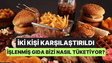 Aynı yaş ve kilodaki iki kadının işlenmiş gıda tüketimi nasıl farklılıklar gösteriyor?