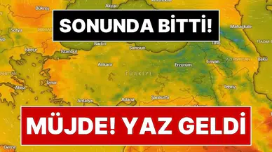 Türkiye'de yaz mevsimi başlıyor: Sıcaklıklar hızla artıyor
