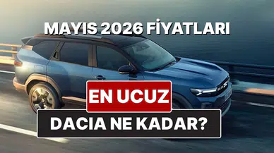Mayıs 2026 Dacia fiyat listesi: Yeni Sandero ve Jogger modellerinin güncel fiyatları neler?