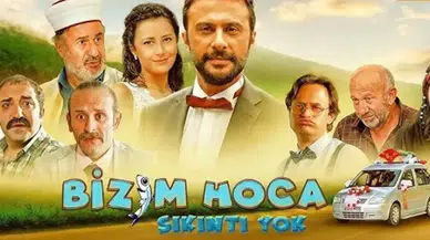 Bizim Hoca: Sıkıntı Yok filminin konusu nedir, oyuncuları kimler? Film nerede çekildi?