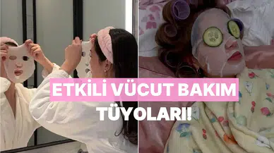 'Bu kadar kolay mıydı?' diyeceğiniz 10 etkili vücut bakım tüyosu