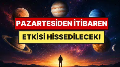 Pazartesiden itibaren hayatımızı etkileyecek : 5 büyük gezegen hareketi aynı güne denk geldi