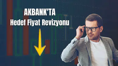 Akbank hedef fiyatı neden düşürüldü ve gelecekte ne bekleniyor?