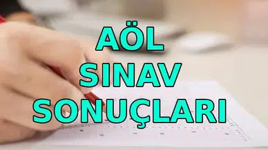 AÖL 3'üncü dönem sınav sonuçları ne zaman açıklanacak?