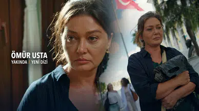Ömür Usta dizisi ne zaman başlıyor ve hangi kanalda yayınlanacak?