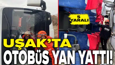 Uşak'ta midibüs yan yattı: 5 yaralı!