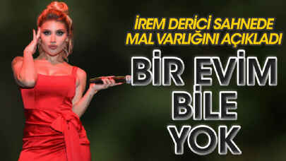 İrem Derici: 10 yıldır çalışıyorum bir evim bile yok!