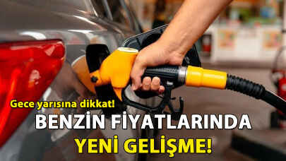 Benzin fiyatlarında yeni gelişme: Bu gece yarısına dikkat!