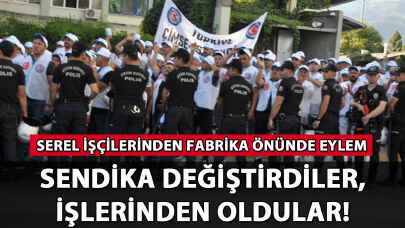 Sendika değiştiren işçilerden 'süresiz izin' zulmüne protesto!