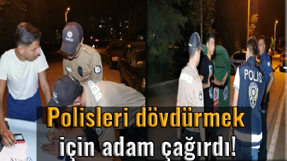 Ehliyetsiz sürücü, polisleri dövdürmek için adam çağırdı!