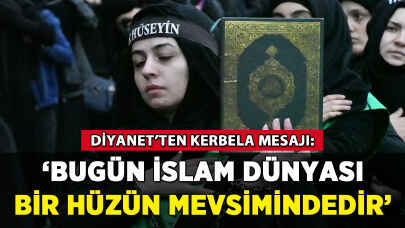 Diyanet'ten Aşure ve Kerbela mesajı