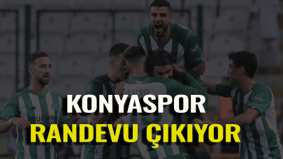 Konyaspor randevuya çıkıyor