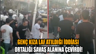 Genç kıza laf atıldığı iddiası ortalığı savaş alanına çevirdi!